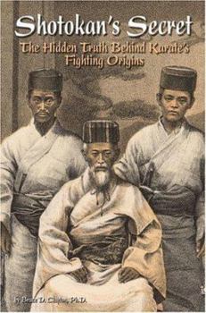Paperback Shotokan's Secret: The Hidden Truth Behind Karate's Fighting Origins Book