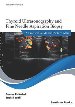 Paperback Thyroid Ultrasonography and Fine Needle Aspiration Biopsy: A Practical Guide and Picture Atlas Book