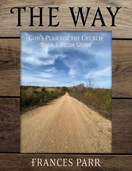 Paperback The Way: God's Plan for the Church Book