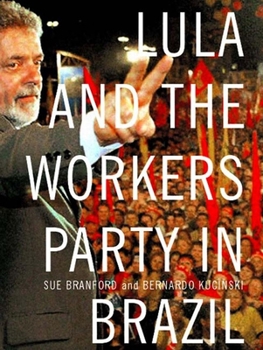 Hardcover Lula and the Workers Party in Brazil Book