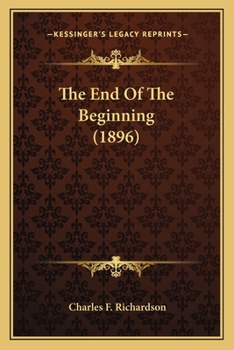 Paperback The End Of The Beginning (1896) Book