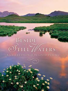 Hardcover Beside the Still Waters: A Celebration of Beloved Psalms Book