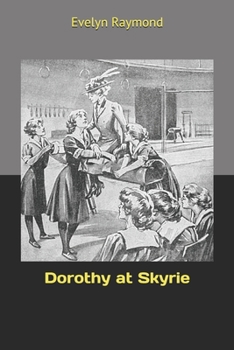 Dorothy at Skyrie - Book #2 of the Dorothy Chester