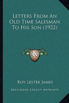 Paperback Letters From An Old Time Salesman To His Son (1922) Book