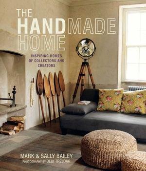 Hardcover The Handmade Home: Inspiring Homes of Collectors and Creators Book