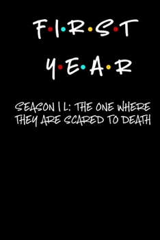 Paperback First Year - Season 1L: The One Where They Are Scared To Death: Legal Gifts For Law School Students - A Small Lined Journal or Notebook Book