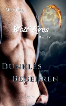 Paperback Wolf Eyes: Dunkles Begehren [German] Book
