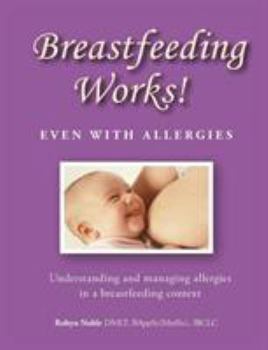 Paperback Breastfeeding Works! Even With Allergies Book