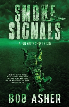Smoke Signals: A Jon Smith Short Story