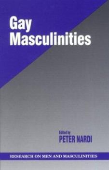Gay Masculinities - Book  of the SAGE Series on Men and Masculinity