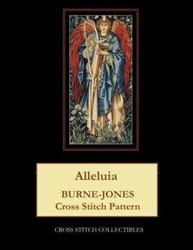 Alleluia: Burne-Jones Cross Stitch Pattern