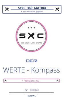 Hardcover Sylc 369 Matrix: Der WERTE - Kompass / Version: XS: # was wurde dir gegeben ... für einleben [German] Book