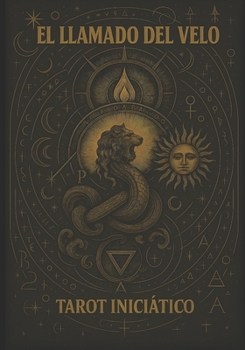 Paperback El Llamado del Velo: Tarot Iniciatico (Spanish Edition) [Spanish] Book