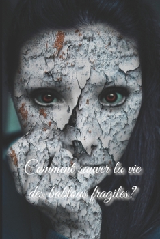 Paperback Comment sauver la vie des babtous fragiles ? [French] Book