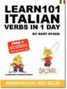 Paperback Learn 101 Italian Verbs in 1 Day (Learn 101 Verbs in a Day) [Italian] Book