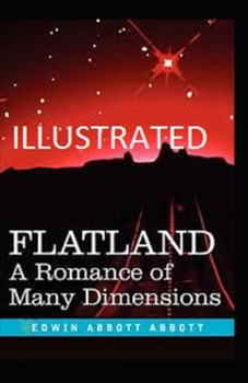 Paperback Flatland: A Romance of Many Dimensions( Illustrated edition) Book