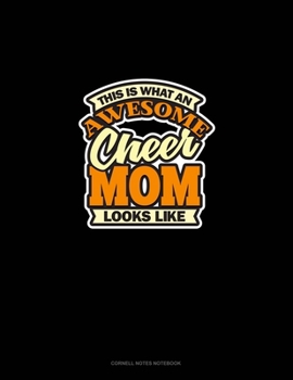 Paperback This Is What An Awesome Cheer Mom Looks Like: Cornell Notes Notebook Book