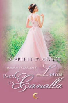 Paperback Lirios para un canalla [Spanish] Book