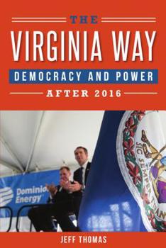 Paperback The Virginia Way: Democracy and Power After 2016 Book