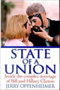Hardcover State of a Union: Inside the Complex Marriage of Bill and Hillary Clinton Book
