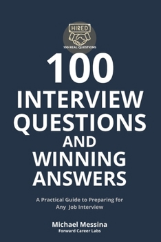 Paperback 100 Interview Questions and Winning Answers: A Practical Guide to Preparing for Any Job Interview Book