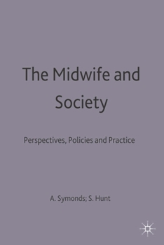 Paperback The Midwife and Society: Perspectives, Policies and Practice Book