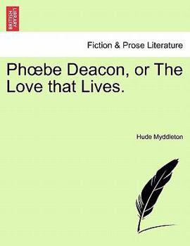 Paperback PH Be Deacon, or the Love That Lives. Book