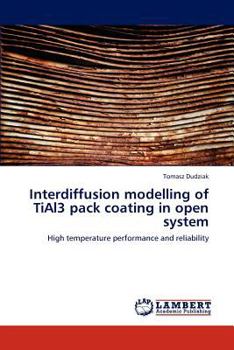 Paperback Interdiffusion Modelling of Tial3 Pack Coating in Open System Book