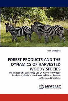 Paperback Forest Products and the Dynamics of Harvested Woody Species Book