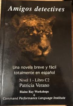 Paperback Amigos Detective Una Novela Breve Y facil totalmente en espanol Book