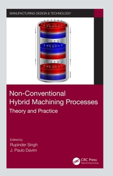 Paperback Non-Conventional Hybrid Machining Processes: Theory and Practice Book