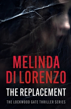 The Replacement (Lockwood Gate Thrillers)