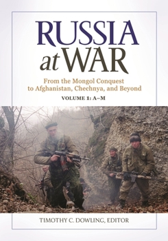 Hardcover Russia at War: From the Mongol Conquest to Afghanistan, Chechnya, and Beyond [2 Volumes] Book