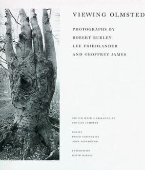 Paperback Viewing Olmsted: Photographs by Robert Burley, Lee Friedlander, and Geoffrey James Book