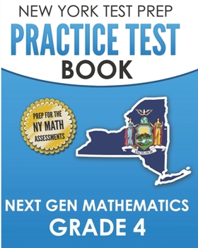 Paperback NEW YORK TEST PREP Practice Test Book Next Gen Mathematics Grade 4: Covers the Next Generation Learning Standards Book