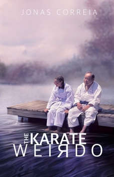 THE KARATE WEIRDO
