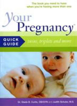 Paperback Your Pregnancy Quick Guide: Twins, Triplets and More Book