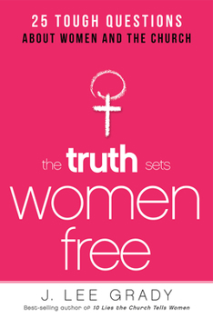 Paperback The Truth Sets Women Free Book