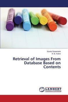 Paperback Retrieval of Images from Database Based on Contents Book