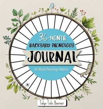 Paperback Backyard Phenology 36-Month Journal Book
