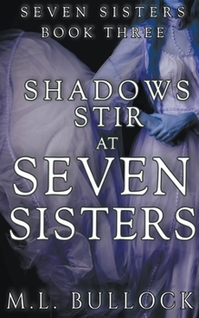 Shadows Stir at Seven Sisters - Book #3 of the Seven Sisters