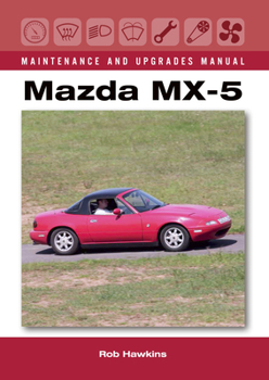 Hardcover Mazda MX-5 Maintenance and Upgrades Manual Book
