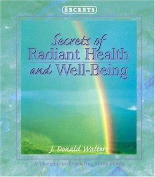 Secrets of Radiant Health and Well Being