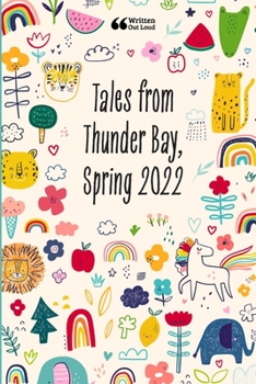 Paperback Tales from Thunder Bay, Spring 2022 Book