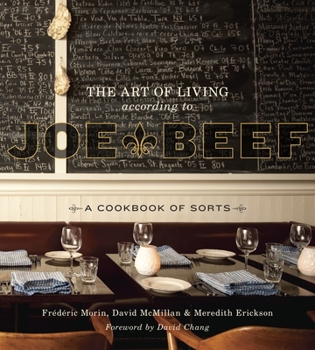 Hardcover The Art of Living According to Joe Beef: A Cookbook of Sorts Book