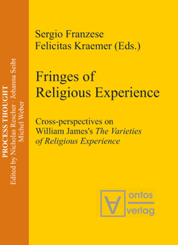 Hardcover Fringes of Religious Experience: Cross-Perspectives on William James's the Varieties of Religious Experience Book