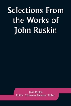 Paperback Selections From the Works of John Ruskin Book