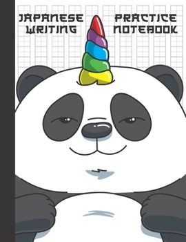 Japanese Writing Practice Notebook: Cute Panda Unicorn Bear with Blank Genkouyoushi Paper Notebook to Practice and Learn Writing Japanese Kanji Characters, Hiragana, Katakana and Kana