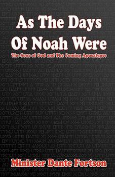 Paperback As The Days of Noah Were: The Sons of God and The Coming Apocalypse Book