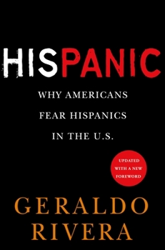 Paperback His Panic: Why Americans Fear Hispanics in The U.S. Book